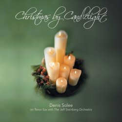 Обкладинка Denis Solee & The Jeff Steinberg Orchestra - Christmas time is here