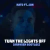 Обкладинка KATO & Jon - Turn The Lights Off (Araysen Hardstyle Bootleg) KATO & Jon - Turn The Lights Off (Araysen Hardstyle Bootleg)