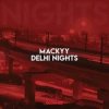 Обкладинка Mackyy - Delhi Nights Mackyy - Delhi Nights