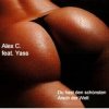 Обкладинка Alex C Feat. Y-Ass - Du Hast Den Schoensten Arsch Alex C Feat. Y-Ass - Du Hast Den Schoensten Arsch