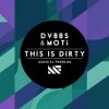 Cover DVBBS & MOTi - This Is Dirty (Original Mix) DVBBS & MOTi - This Is Dirty (Original Mix)