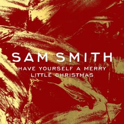 Обкладинка Sam Smith - Have Yourself a Merry Little Christmas