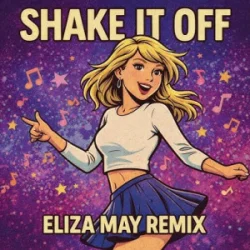 Обкладинка Taylor Swift - Shake It Off (Eliza May Remix)