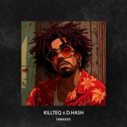 Обкладинка KILLTEQ & D.HASH - Famaxxx