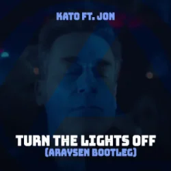 Обкладинка KATO & Jon - Turn The Lights Off (Araysen Hardstyle Bootleg)