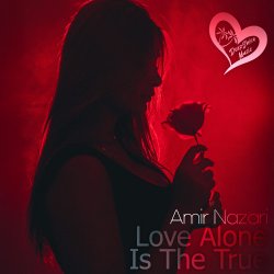 Обкладинка Amir Nazari - Love Alone Is The True