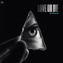 Обкладинка Bitwake - Love Or Die