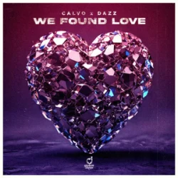 Обкладинка CALVO & DAZZ - We Found Love