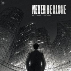 Обкладинка Bitwake & Natune - Never Be Alone