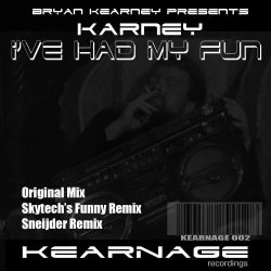 Обкладинка Bryan Kearney pres. Karney - I've Had My Fun (Original Mix)