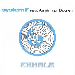 Обкладинка System F feat. Armin van Buuren - Exhale (Original Mix)