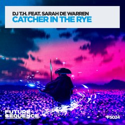 Обкладинка DJ T.H. feat. Sarah de Warren - Catcher in the Rye (DJ Dean  Jam da Bass Edit)