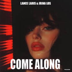Обкладинка Lance Laris & Irina Los - Come Along