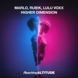Обкладинка MaRLo & Rub!k & Lulu Voxx - Higher Dimension