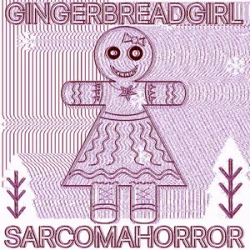Обкладинка SARCOMA HORROR - GINGERBREADGIRL