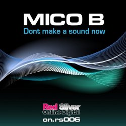 Обкладинка Mico B - Don't Make A Sound Now (Mico B Remix)