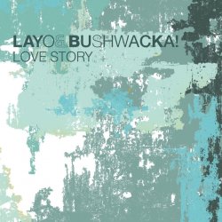 Обкладинка Layo & Bushwacka - Love Story