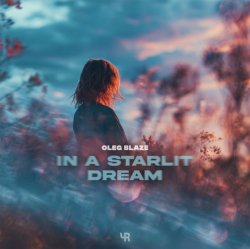 Обкладинка OLEG BLAZE - In a Starlit Dream