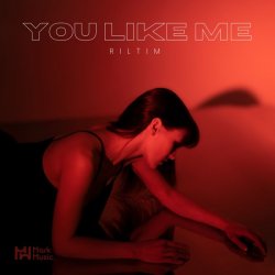 Обкладинка RILTIM - You Like Me