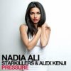 Обкладинка Nadia Ali, Starkillers & Alex Kenji - Pressure (Alesso Remix) Nadia Ali, Starkillers & Alex Kenji - Pressure (Alesso Remix)