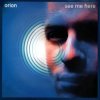 Обкладинка Orion - See Me Here (Skope's Vocal Remix) Orion - See Me Here (Skope's Vocal Remix)