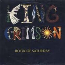 Обкладинка King Crimson - Book Of Saturdays