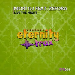 Обкладинка Mori DJ feat. Zefora - Live The Night (Instrumental mix)