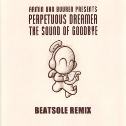 Обкладинка Perpetuous Dreamer - The Sound Of Goodbye (Armin van Buuren Remix)