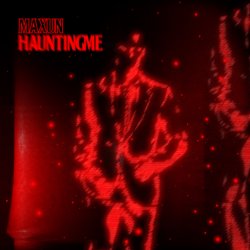 Обкладинка Maxun - Haunting Me