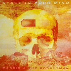 Обкладинка Maddix x The Rocketman - Space In Your Mind