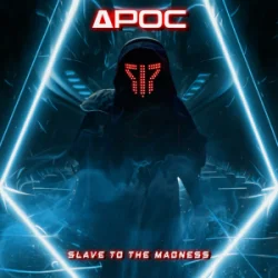Обкладинка APOC - Slave To The Madness