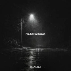 Обкладинка Blanka - I'm Just A Human