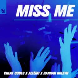 Обкладинка Cheat Codes & ALTÉGO & Hannah Boleyn - Miss Me