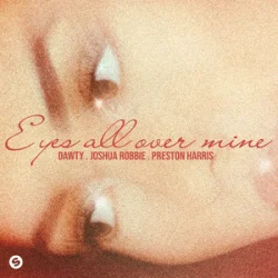 Обкладинка Dawty & Joshua Robbie & Preston Harris - Eyes All Over Mine