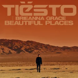 Обкладинка Tiësto & Brieanna Grace - Beautiful Places