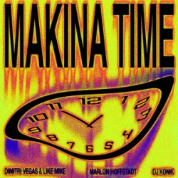Обкладинка Dimitri Vegas & Like Mike & Marlon Hoffstadt - Makina Time (feat. DJ Konik)