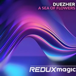 Обкладинка Duezher - A Sea of Flowers (Extended Mix)