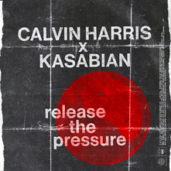 Обкладинка Calvin Harris & Kasabian - Release The Pressure