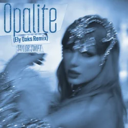 Обкладинка Taylor Swift - Opalite (Ely Oaks Remix)