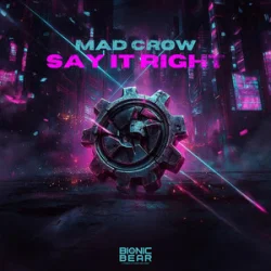 Обкладинка Mad Crow - Say It Right