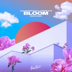 Обкладинка Lucas Estrada & TWOPILOTS - Bloom (ERIICE Remix)