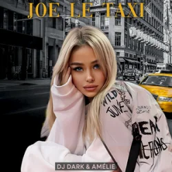 Обкладинка Dj Dark & Amélie - Joe Le Taxi