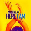 Cover Mandalay - Here I Am Mandalay - Here I Am