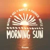 Обкладинка NOAM & AKI & Namté & Patrick Aretz - Morning Sun NOAM & AKI & Namté & Patrick Aretz - Morning Sun