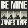 Cover James Hype - Be Mine James Hype - Be Mine
