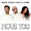 Обкладинка Burak Yeter & Costi & Lavbbe - Move You Burak Yeter & Costi & Lavbbe - Move You