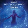Обкладинка Aurora - Into the Unknown Aurora - Into the Unknown