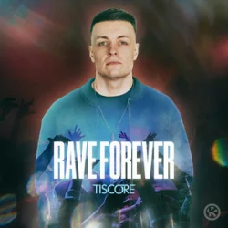 Обкладинка Tiscore - Rave Forever