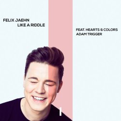 Обкладинка Felix Jaehn Feat. Hearts & Colors & Adam Trigger - Like A Riddle