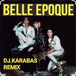Обкладинка BELLE EPOGUE - MISS BROADWAY (DJ KARABAS REMIX)